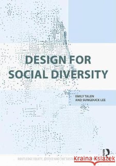 Design for Social Diversity Emily Talen Sungduck Lee 9781138216136 Routledge