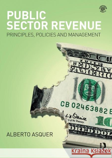 Public Sector Revenue: Principles, Policies and Management Alberto Asquer 9781138217287 Routledge