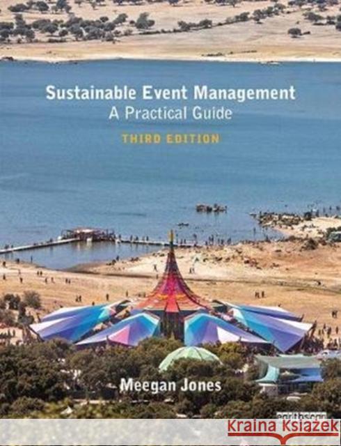 Sustainable Event Management: A Practical Guide Meegan Jones 9781138217621 Routledge
