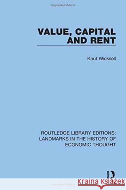 Value, Capital and Rent Wicksell, Knut 9781138218079