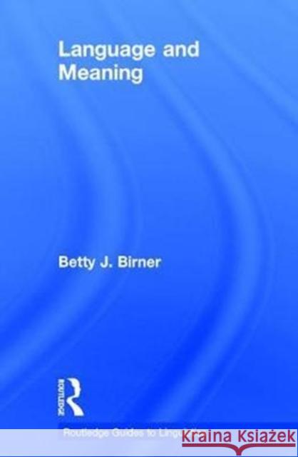 Language and Meaning Betty J. Birner 9781138218239 Routledge