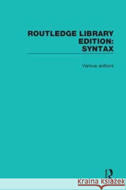 Routledge Library Editions: Syntax Various 9781138218598 Routledge