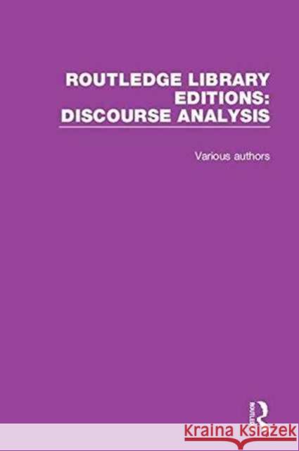 Routledge Library Editions: Discourse Analysis Various 9781138220942 Routledge