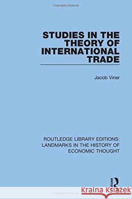 Studies in the Theory of International Trade Viner, Jacob 9781138221734