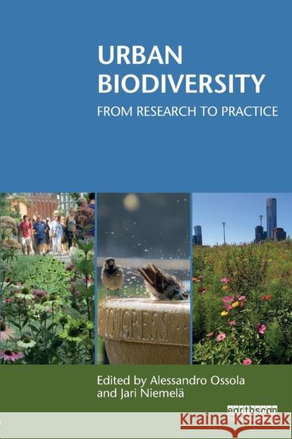 Urban Biodiversity: From Research to Practice Alessandro Ossola Jari Niemela 9781138224391 Routledge