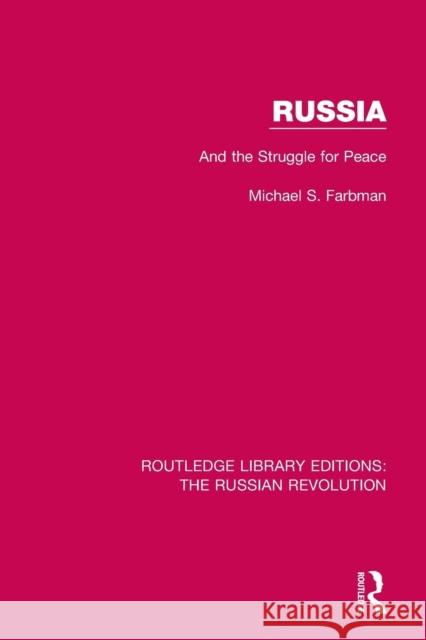 Russia: And the Struggle for Peace Michael S. Farbman 9781138224889 Routledge