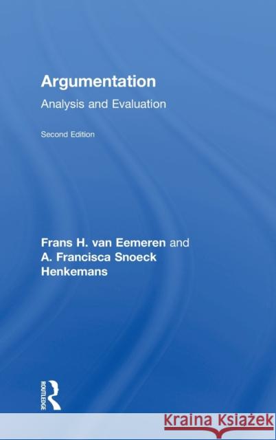 Argumentation: Analysis and Evaluation Frans H. Va A. Francisca Sn Henkemans 9781138225077 Routledge