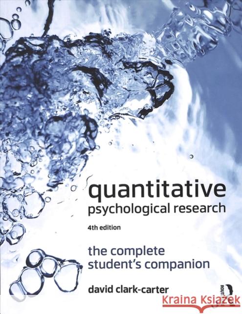 Quantitative Psychological Research: The Complete Student's Companion David Clark-Carter 9781138226180 Routledge