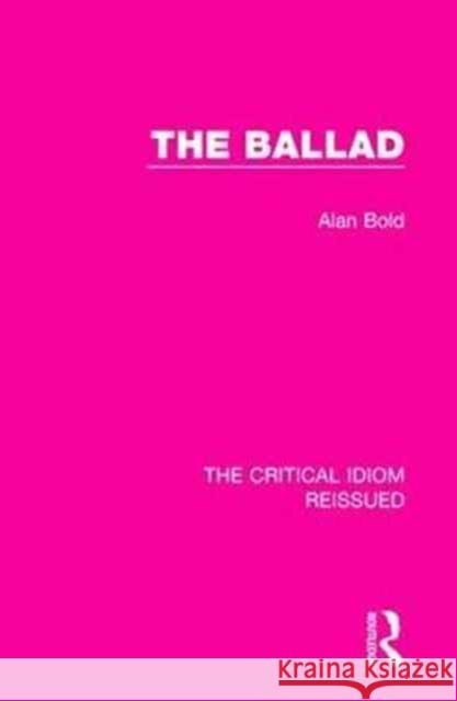 The Ballad Alan Bold 9781138229266 Taylor and Francis