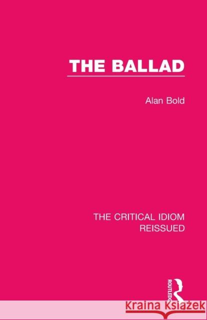 The Ballad Alan Bold 9781138229365 Routledge