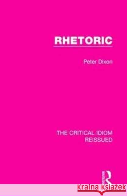 Rhetoric Peter Dixon 9781138229396