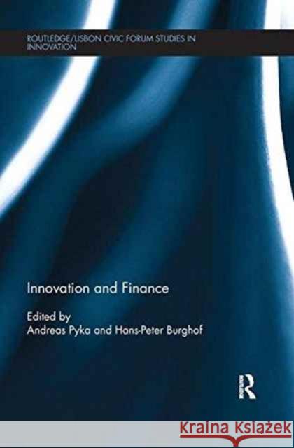 Innovation and Finance Andreas Pyka Hans-Peter Burghof 9781138231320 Routledge