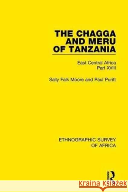 The Chagga and Meru of Tanzania: East Central Africa Part XVIII Sally Falk Moore, Paul Puritt 9781138233515 Taylor and Francis