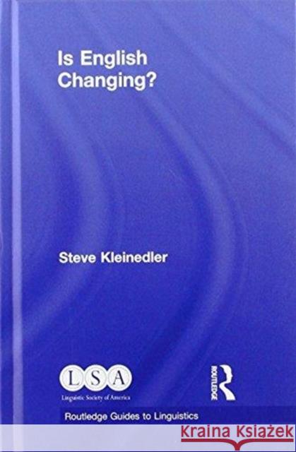 Is English Changing? Steven Racek Kleinedler 9781138234673 Routledge