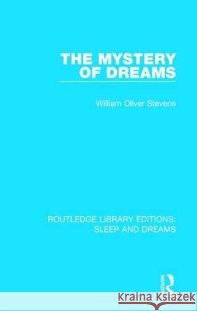 The Mystery of Dreams William Oliver Stevens 9781138234963 Routledge