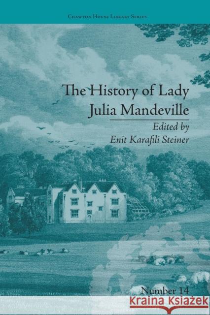 The History of Lady Julia Mandeville: By Frances Brooke Enit Karafili Steiner 9781138235403 Routledge
