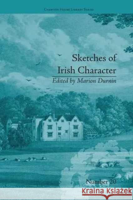 Sketches of Irish Character: By Mrs S C Hall Marion Durnin 9781138235489 Routledge