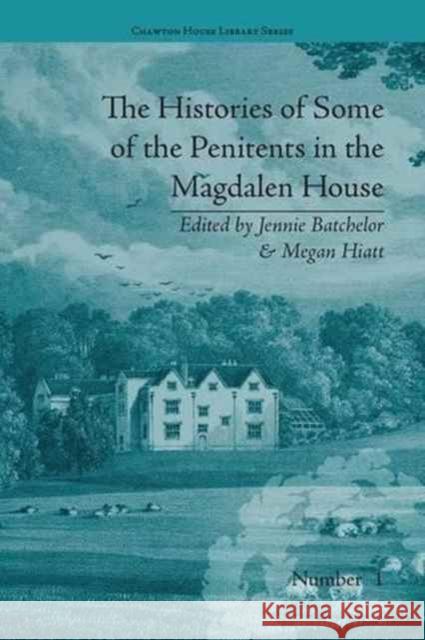 The Histories of Some of the Penitents in the Magdalen House Jennie, Dr Batchelor 9781138235922 Routledge