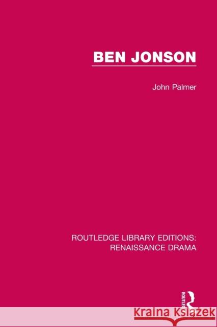 Ben Jonson John Palmer 9781138236462 Routledge