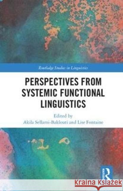 Perspectives from Systemic Functional Linguistics Lise Fontaine Akila Sellami-Baklouti 9781138237384 Routledge