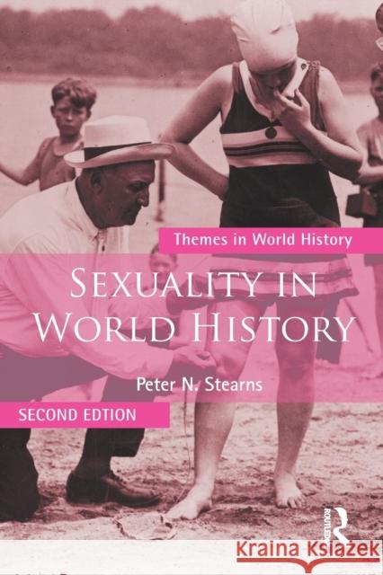 Sexuality in World History Peter N. Stearns 9781138241732