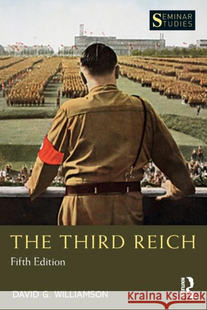 The Third Reich David G. Williamson 9781138243552 Routledge