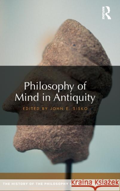 Philosophy of Mind in Antiquity: The History of the Philosophy of Mind, Volume 1  9781138243927 Taylor and Francis