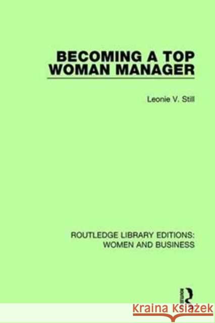 Becoming a Top Woman Manager Leonie V. Still 9781138244306 Taylor and Francis