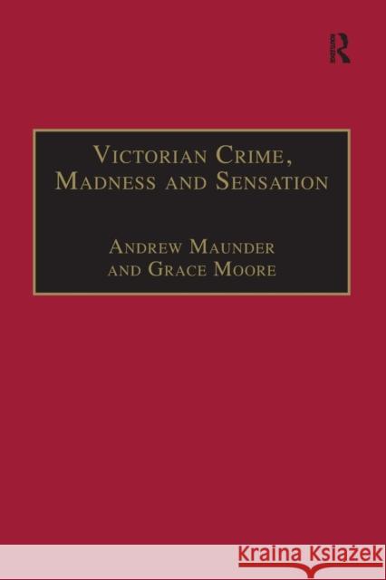 Victorian Crime, Madness and Sensation Andrew Maunder Grace Moore  9781138246669