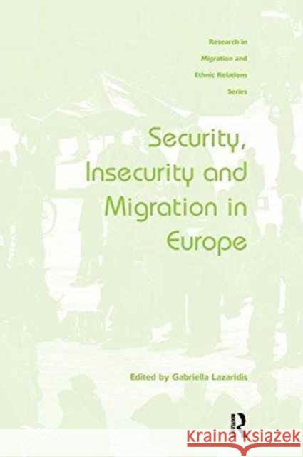 Security, Insecurity and Migration in Europe Gabriella Lazaridis 9781138246690