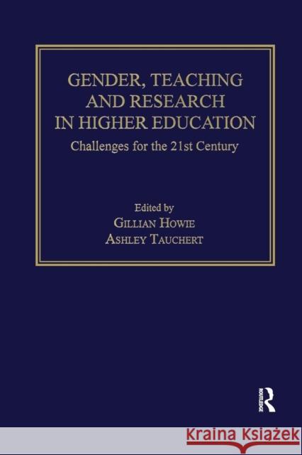 Gender, Teaching and Research in Higher Education: Challenges for the 21st Century Howie, Gillian 9781138250116