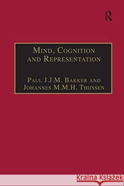 Mind, Cognition and Representation: The Tradition of Commentaries on Aristotle's de Anima Mr. Paul J. J. M. Bakker Professor Johannes M. M. H. Thijssen  9781138250178