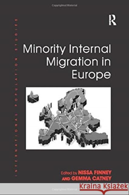 Minority Internal Migration in Europe Gemma Catney Nissa Finney  9781138250994