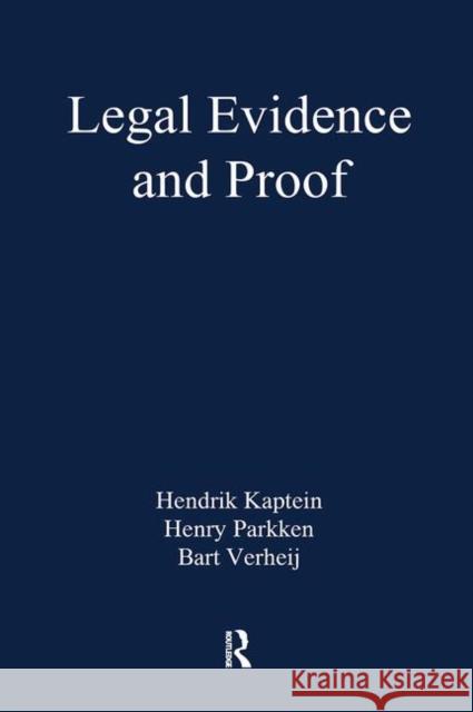 Legal Evidence and Proof: Statistics, Stories, Logic Henry Prakken Hendrik Kaptein 9781138251960