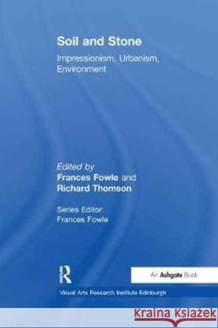 Soil and Stone: Impressionism, Urbanism, Environment  9781138252103 Taylor and Francis