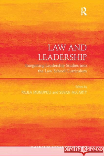 Law and Leadership: Integrating Leadership Studies into the Law School Curriculum Monopoli, Paula 9781138252868 Routledge