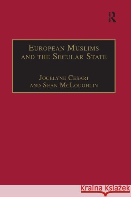 European Muslims and the Secular State Sean McLoughlin Jocelyne Cesari  9781138253407 Routledge