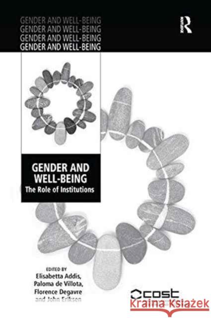 Gender and Well-Being: The Role of Institutions Paloma de Villota, John Eriksen 9781138254480 Taylor and Francis