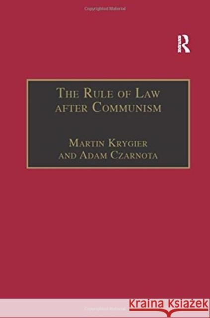 The Rule of Law After Communism: Problems and Prospects in East-Central Europe Martin Krygier Adam Czarnota 9781138254688 Routledge