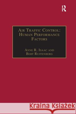 Air Traffic Control: Human Performance Factors Anne R. Isaac Bert Ruitenberg 9781138255173 Routledge