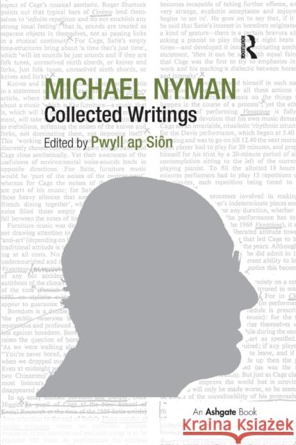 Michael Nyman: Collected Writings Pwyll Ap Sion 9781138255869