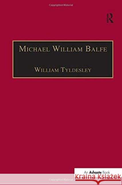 Michael William Balfe: His Life and His English Operas William Tyldesley 9781138256484 Routledge