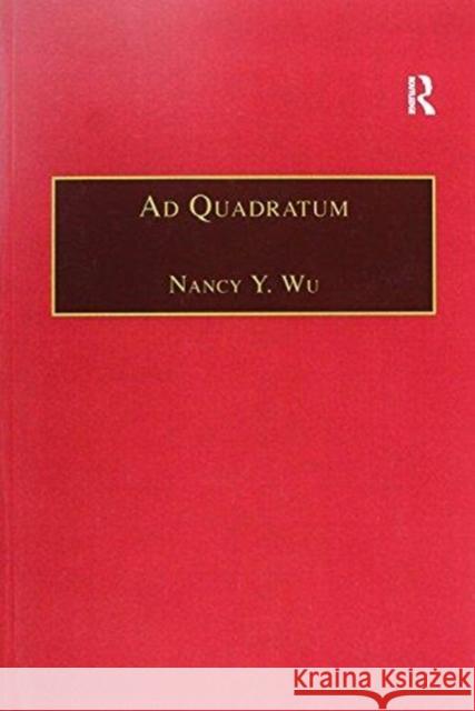 Ad Quadratum: The Practical Application of Geometry in Medieval Architecture Nancy Y. Wu 9781138257511 Routledge