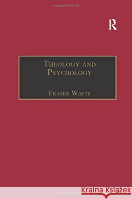Theology and Psychology Fraser Watts 9781138258150 Routledge