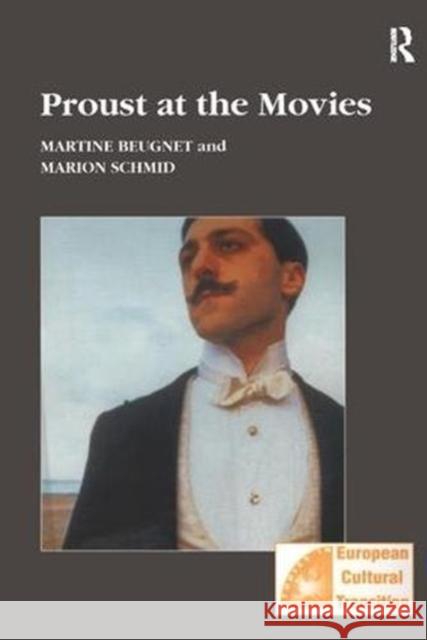 Proust at the Movies Martine Beugnet, Marion Schmid 9781138258617