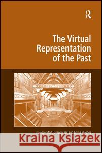 Virtual Representation of the Past Mark Greengrass Lorna Hughes 9781138259959 Routledge