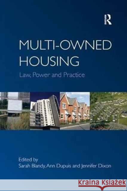 Multi-Owned Housing: Law, Power and Practice Ann Dupuis Sarah Blandy 9781138260221 Routledge