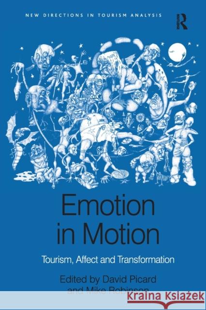 Emotion in Motion: Tourism, Affect and Transformation  9781138261143 Taylor and Francis