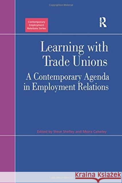 Learning with Trade Unions: A Contemporary Agenda in Employment Relations  9781138262744 Taylor and Francis