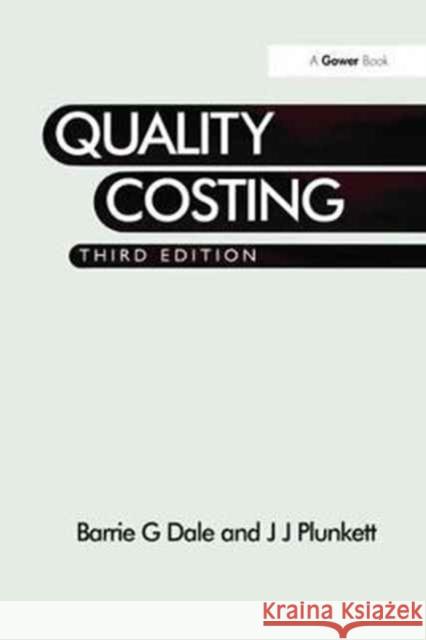 Quality Costing Barrie G. Dale J. J. Plunkett 9781138263239